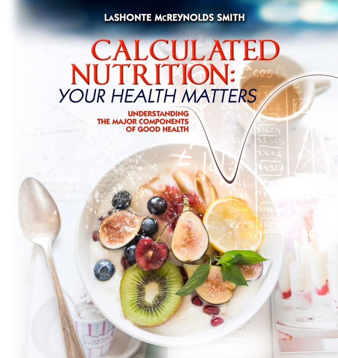 Knjiga CALCULATED NUTRITION LaShonte McReynolds Smith