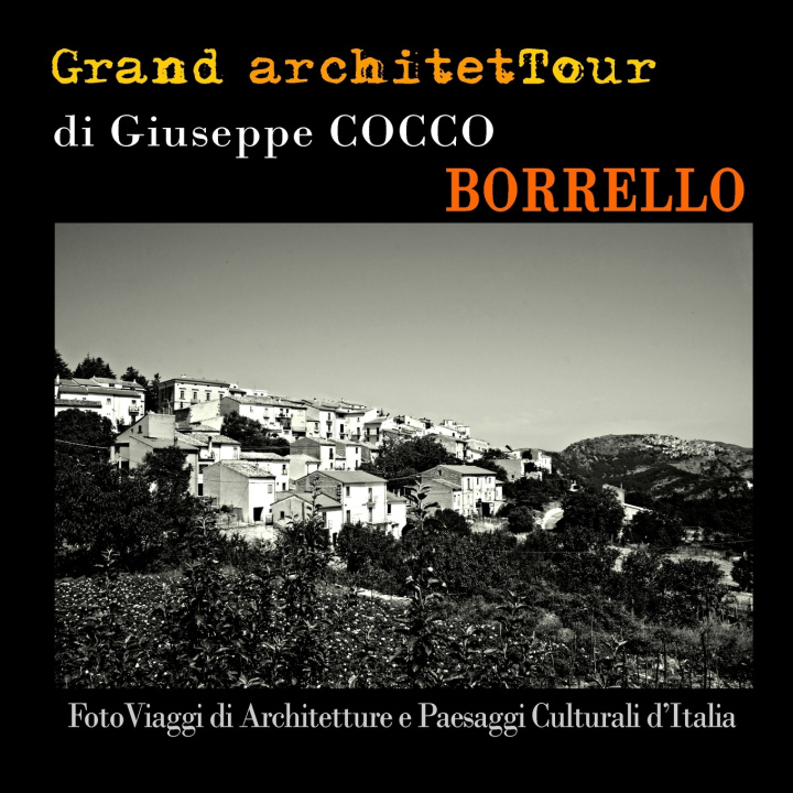 Könyv Grand architetTour - Borrello Giuseppe Cocco