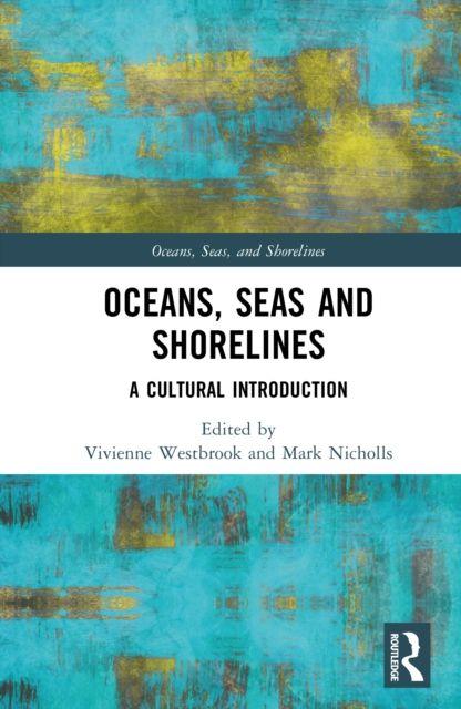 Knjiga Oceans, Seas and Shorelines Mark Nicholls