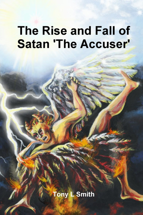 Buch The Rise and Fall of Satan 'The Accuser' Tony Smith