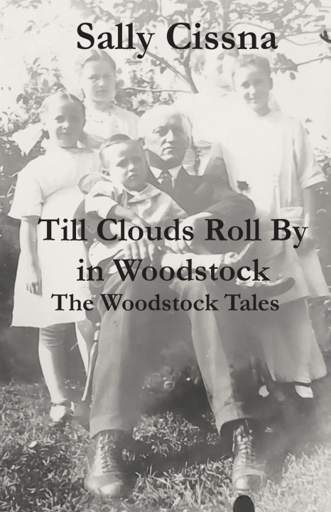 Libro Till Clouds Roll By in Woodstock Sally Cissna