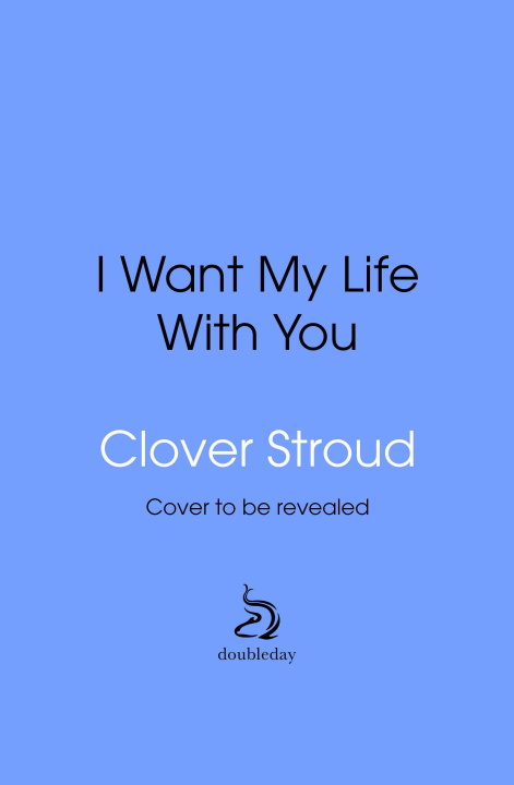 Kniha I Want My Life With You Clover Stroud