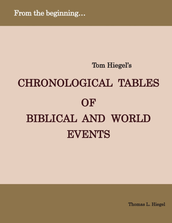Buch Tom Hiegel's Chronology Tables of Biblical and World Events Thomas L. Hiegel