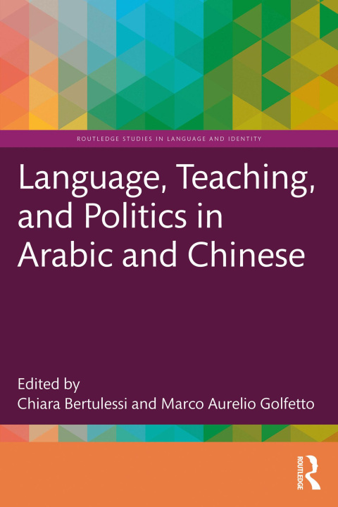 E-Book Language, Teaching, and Politics in Arabic and Chinese Chiara Bertulessi