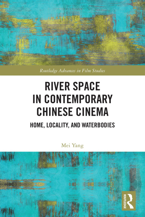 Libro electrónico River Space in Contemporary Chinese Cinema Mei Yang