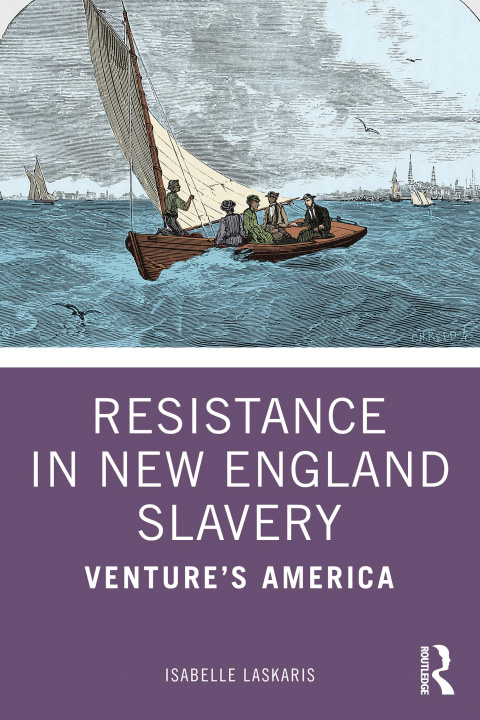 E-book Resistance in New England Slavery Isabelle Laskaris