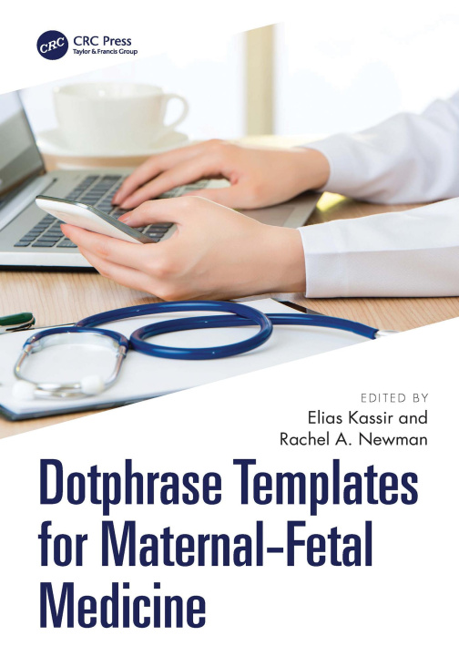 Libro electrónico Dotphrase Templates for Maternal-Fetal Medicine Elias Kassir