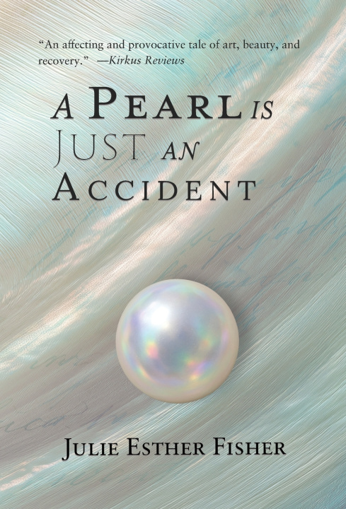 Książka A Pearl is Just an Accident Julie Esther Fisher