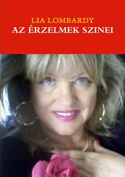 Knjiga AZ ÉRZELMEK SZINEI Lia Lombardy