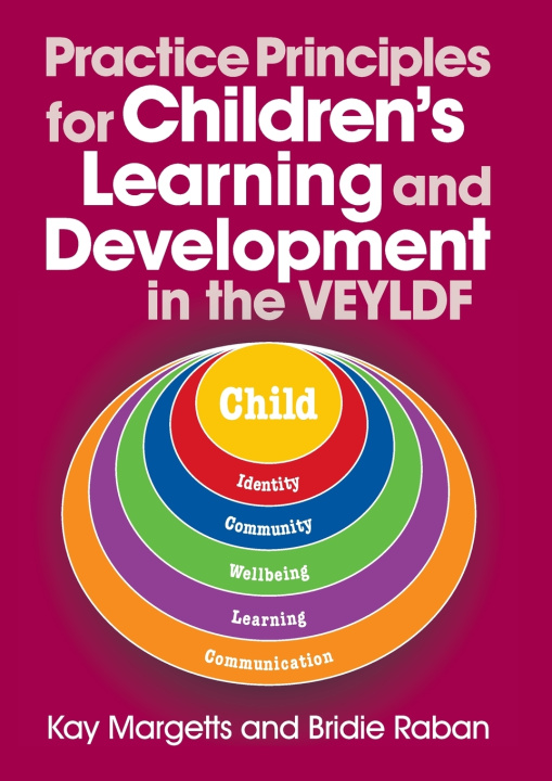 Book VEYLDF Practice Principles for Children's Learning and Development Kay Margetts