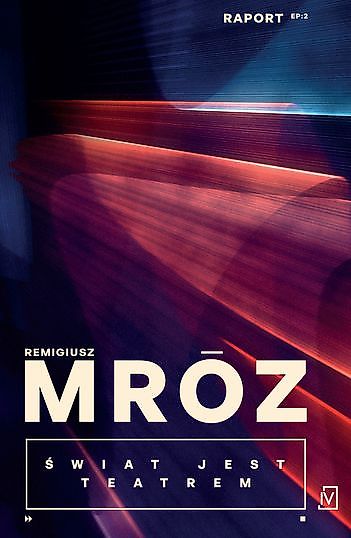 Książka Świat jest teatrem Remigiusz Mróz