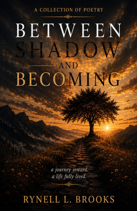 Knjiga Between Shadow And Becoming Rynell L Brooks