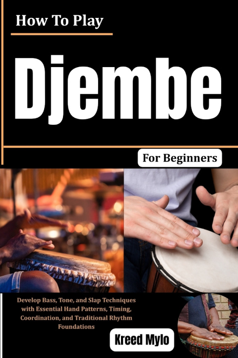 Livro How To Play Djembe For Beginners Kreed Mylo