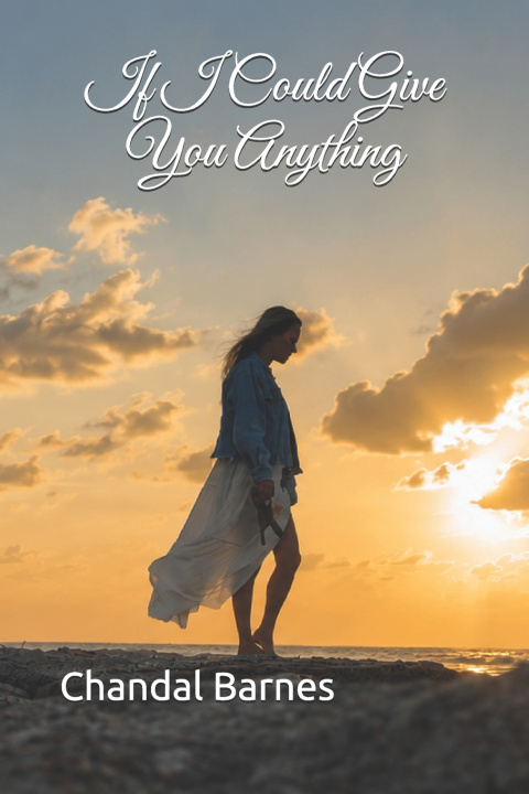 Libro If I Could Give You Anything Chandal Barnes