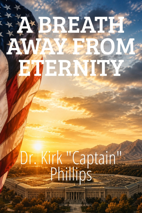 Książka A Breath Away From Eternity Kirk "Captain" N. Phillips