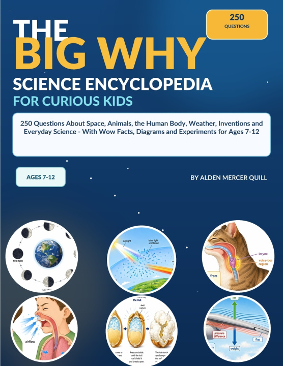 Carte The Big Why Science Encyclopedia for Curious Kids Alden Mercer Quill