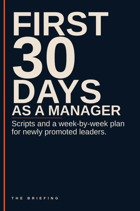 Kniha Your First 30 Days as a Manager The Briefing