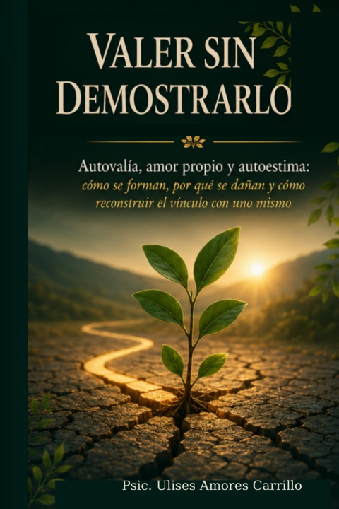 Kniha VALER SIN DEMOSTRARLO Ulises Ramón Amores Carrillo