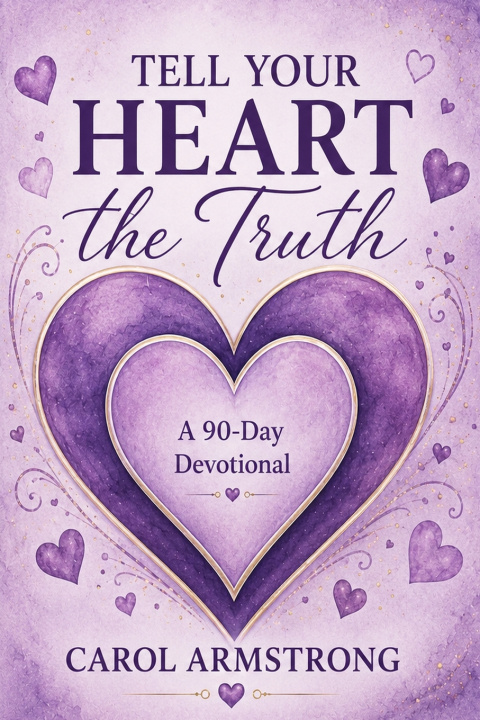 Libro Tell Your Heart the Truth Carol J Armstrong