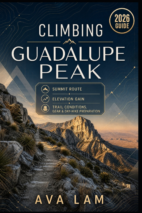Książka Climbing Guadalupe Peak Ava Lam