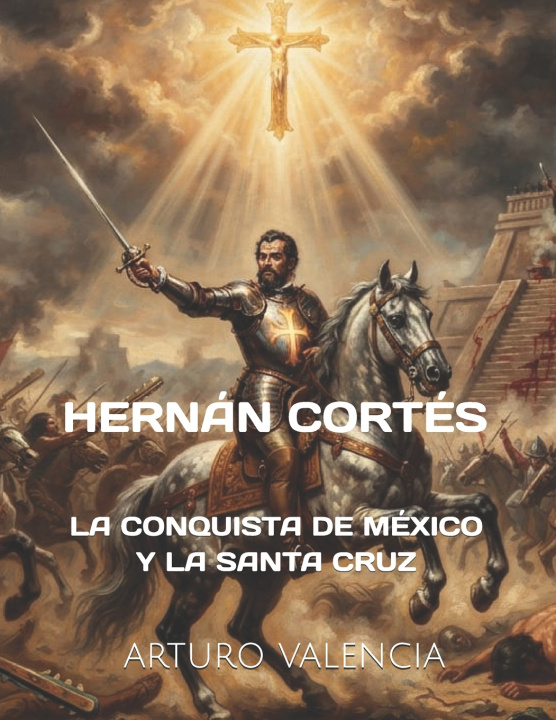 Libro HERNÁN CORTÉS ARTURO VALENCIA