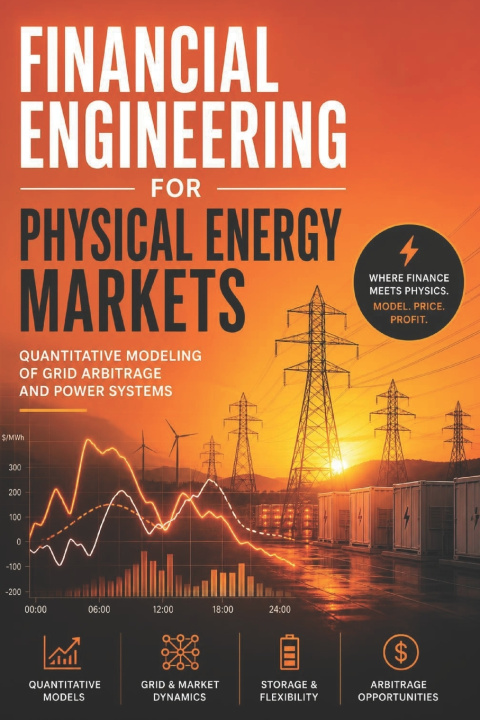 Livro Financial Engineering for Physical Energy Markets Hayden Van Der Post