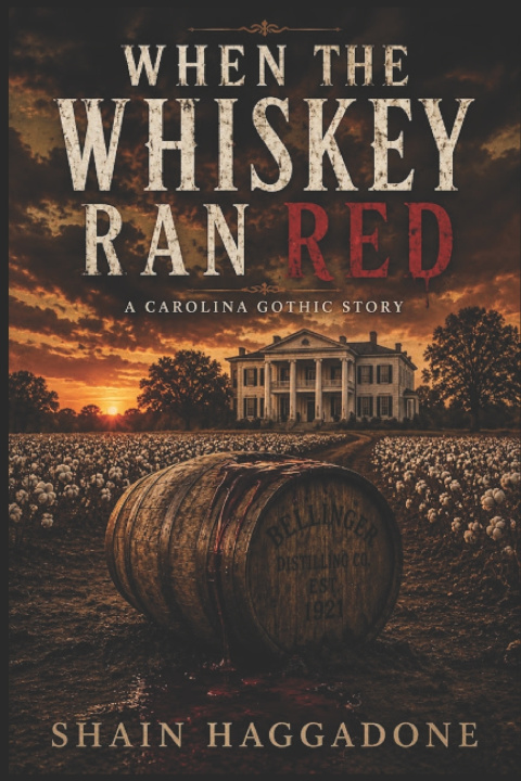 Kniha WHERE THE WHISKEY RAN RED Shain Haggadone