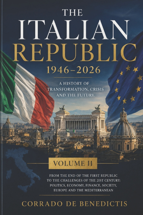 Könyv THE ITALIAN REPUBLIC 1946-2026 VOLUME II Corrado De Benedictis