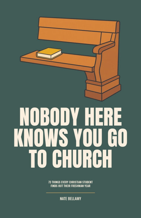 Könyv Nobody Here Knows You Go to Church Nate Bellamy
