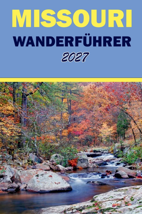 Libro MISSOURI WANDERFÜHRER 2027 Lonnie D. Hanson