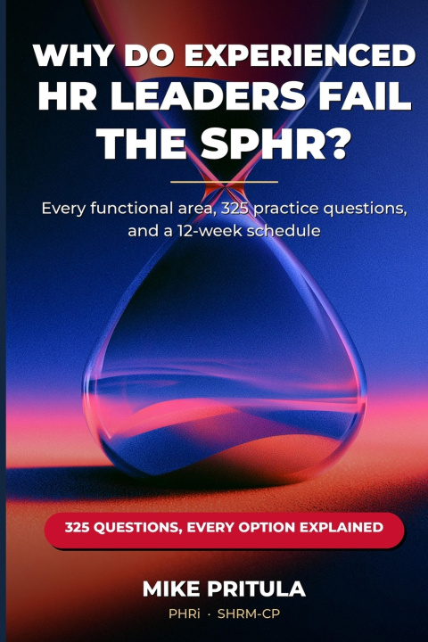 Buch Why Do Experienced HR Leaders Fail the SPHR? Mike Pritula