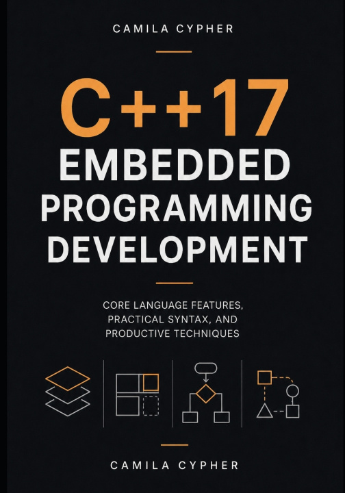 Könyv C++17 Embedded Programming Development Camila Cypher