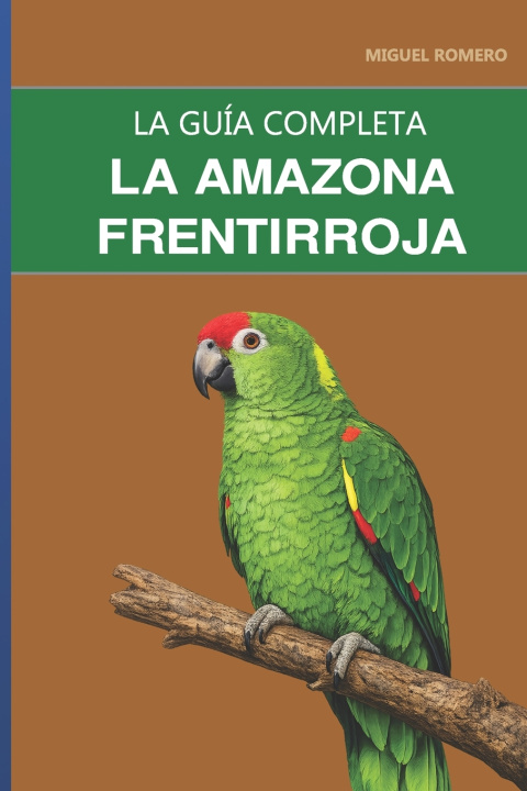 Buch La amazona frentirroja Miguel Romero