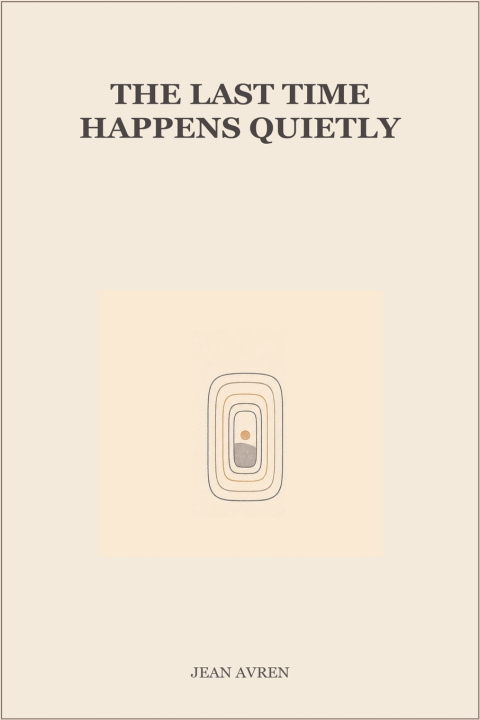 Kniha The Last Time Happens Quietly Jean Avren
