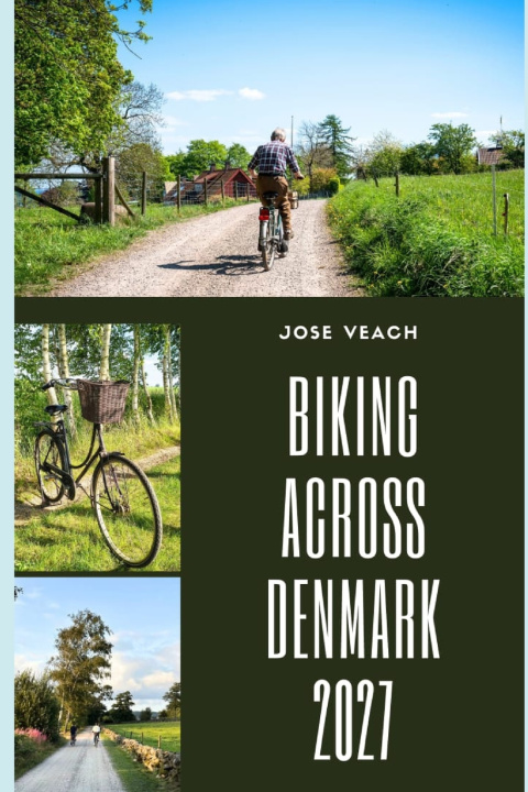 Könyv BIKING ACROSS DENMARK 2027 Jose Veach