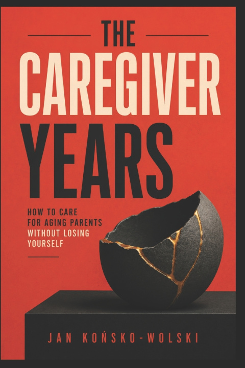 Livro THE CAREGIVER YEARS Jan Końsko-Wolski
