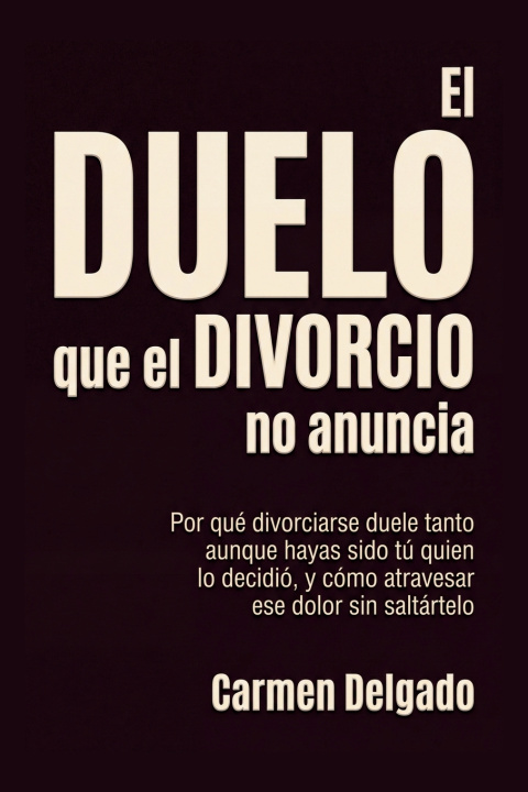 Livro El Duelo que el Divorcio No Anuncia Carmen Delgado