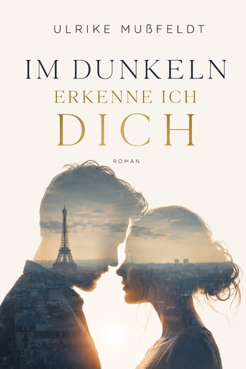 Kniha Ich erkenne dich im Dunkeln Ulrike Mußfeldt