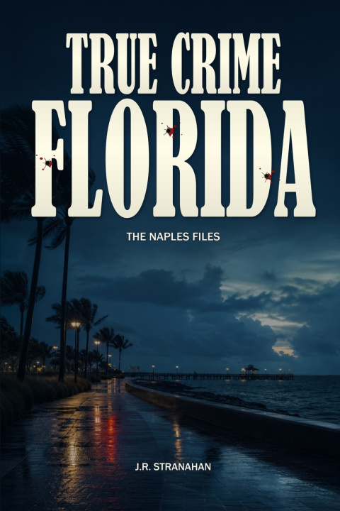 Libro True Crime Florida J.R. Stranahan