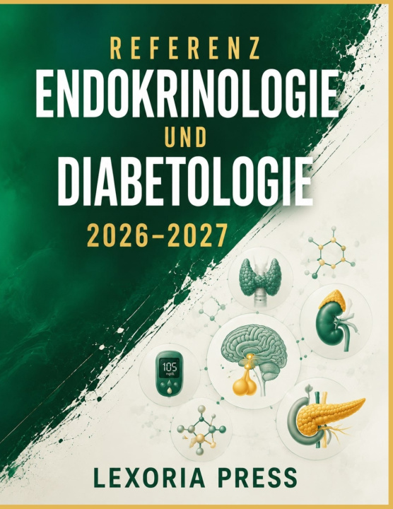 Buch Referenz Endokrinologie und Diabetologie 2026-2027 Lexoria Press