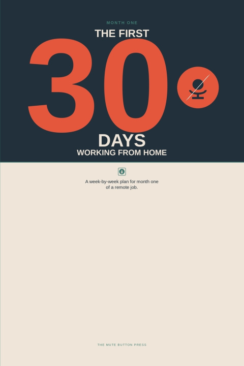 Libro The First 30 Days Working from Home The Mute Button Press