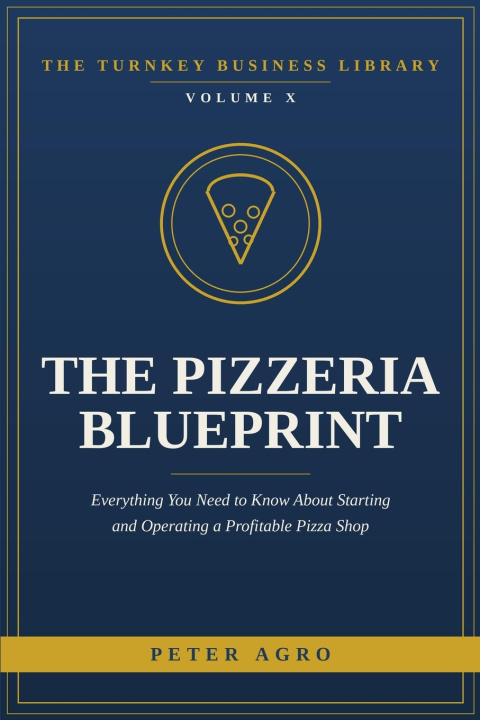 Knjiga The Pizzeria Blueprint Peter Agro