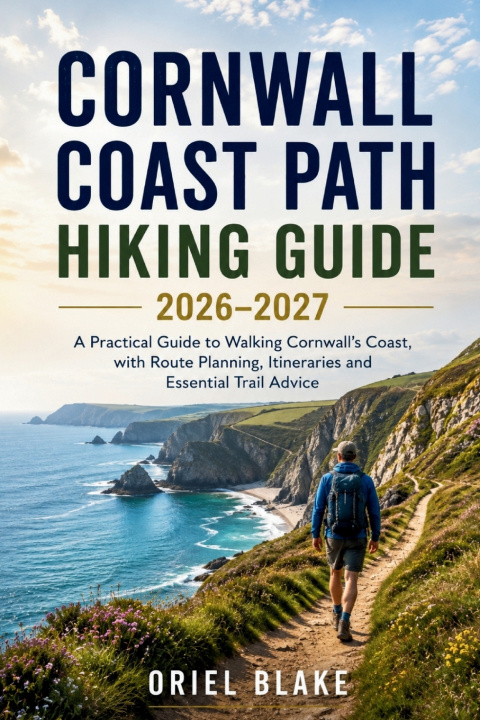 Knjiga CORNWALL COAST PATH HIKING GUIDE 2026-2027 ORIEL BLAKE