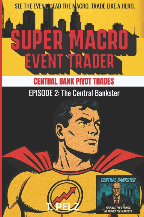 Carte Super Macro Event Trader Tony Pelz