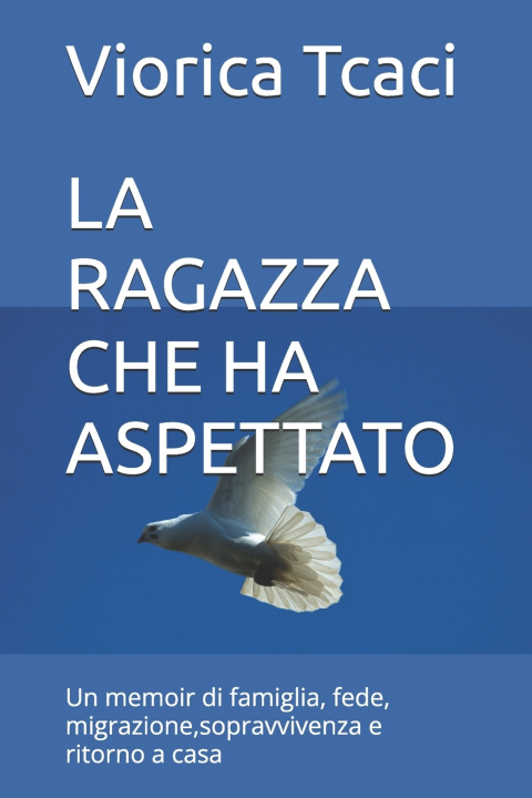 Kniha LA RAGAZZA CHE HA ASPETTATO Viorica Tcaci
