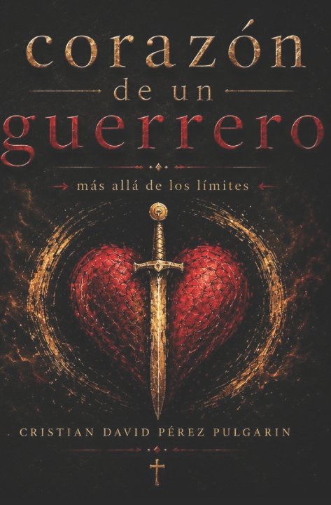 Kniha CORAZÓN DE UN GUERRERO Cristian David Pérez Pulgarin
