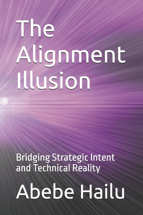 Libro The Alignment Illusion Abebe Hailu