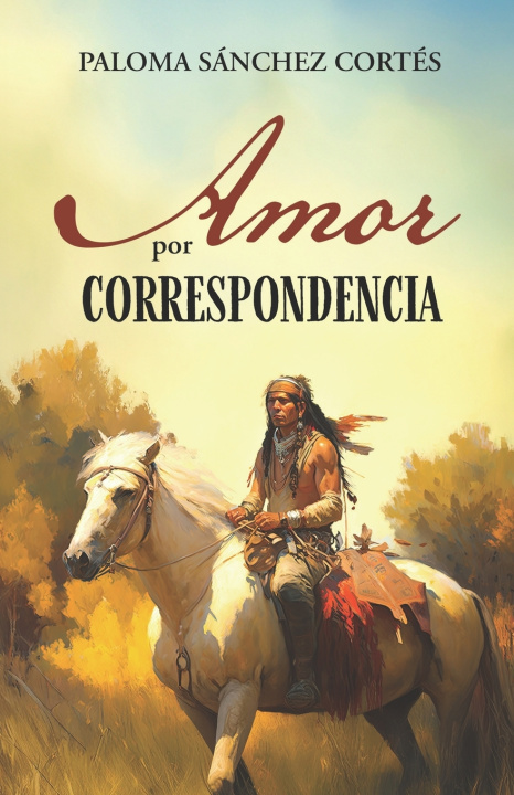 Buch Amor por correspondencia Paloma Sánchez Cortés