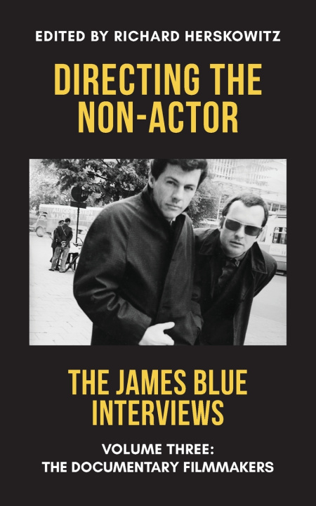 Kniha Directing the Non-Actor, Volume Three James Blue