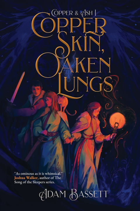 Buch Copper Skin, Oaken Lungs Adam Bassett